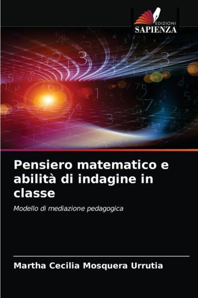 Cover for Martha Cecilia Mosquera Urrutia · Pensiero matematico e abilita di indagine in classe (Paperback Book) (2021)