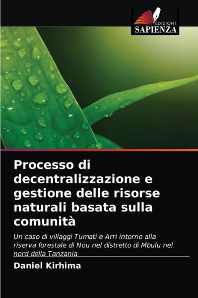 Cover for Daniel Kirhima · Processo di decentralizzazione e gestione delle risorse naturali basata sulla comunita (Paperback Book) (2021)