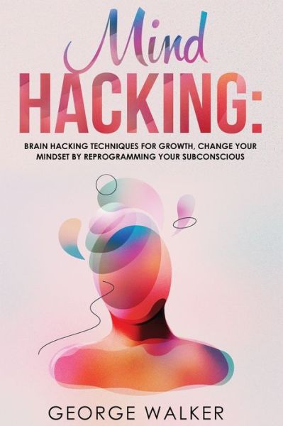 Cover for George Walker · Mind Hacking (Paperback Book) (2019)