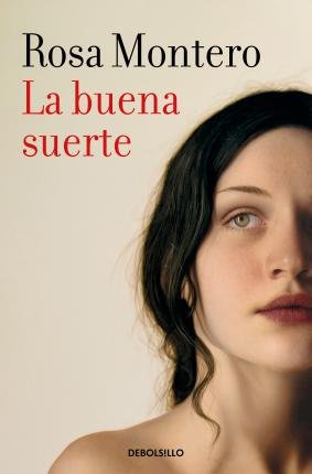 Cover for Rosa Montero · La buena suerte (Paperback Book) (2022)