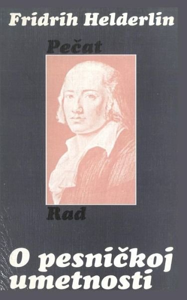 Cover for Fridrih Helderlin · O Pesnickoj Umetnosti (Paperback Book) (2015)