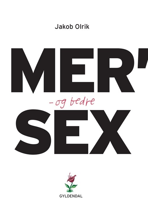 Cover for Jakob Olrik · MER' og bedre SEX (Sewn Spine Book) [1er édition] (2010)