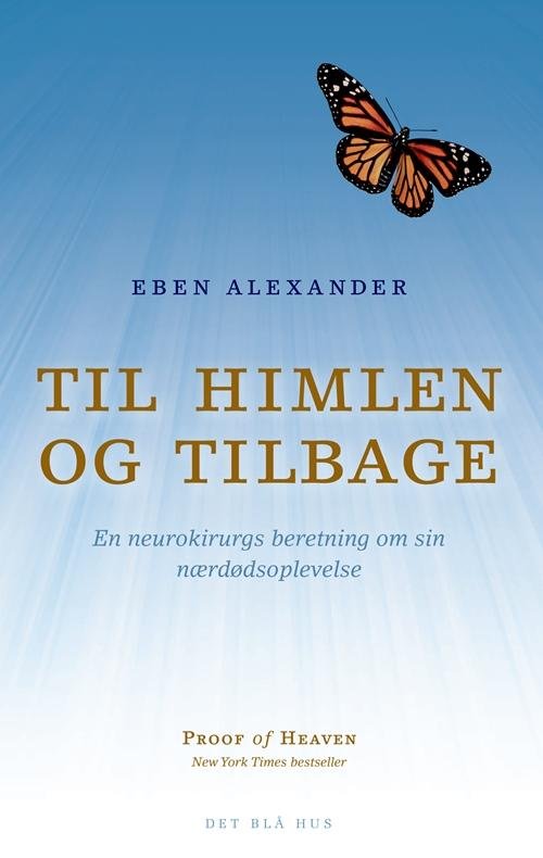 Cover for Eben Alexander · Til himlen og tilbage (Heftet bok) [1. utgave] (2013)