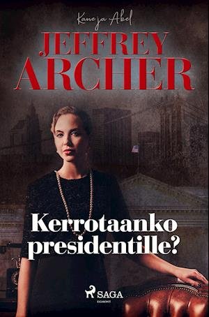 Cover for Jeffrey Archer · Kerrotaanko presidentille? (Paperback Bog) (2021)
