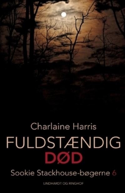 Cover for Charlaine Harris · Sookie Stackhouse-bøgerne: Fuldstændig død (Sewn Spine Book) [1er édition] (2022)