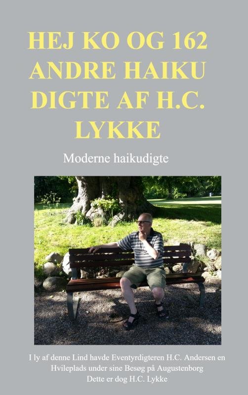 Cover for H.C. Lykke · Hej ko og 162 andre haiku digte af H.C. Lykke (Paperback Book) (2021)