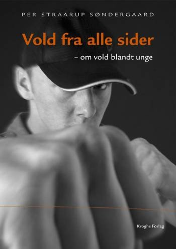 Cover for Per Straarup Søndergaard · Vold fra alle sider (Heftet bok) [1. utgave] (2006)