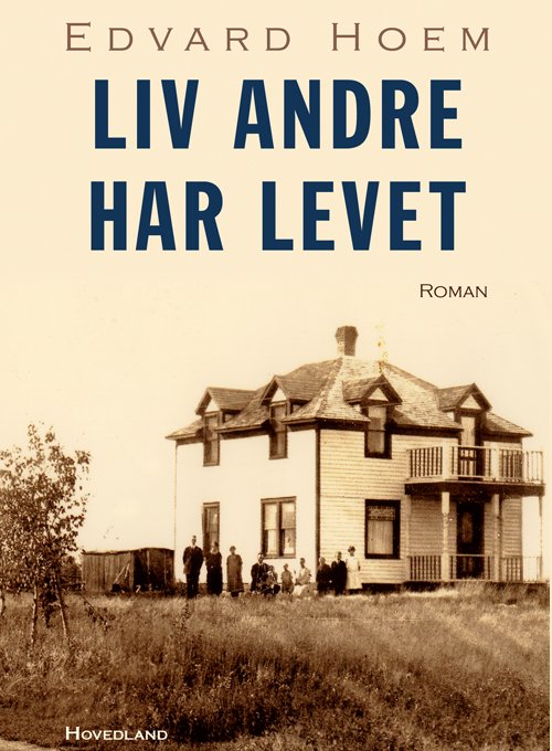 Cover for Edvard Hoem · Liv andre har levet (Bound Book) [1.º edición] (2020)