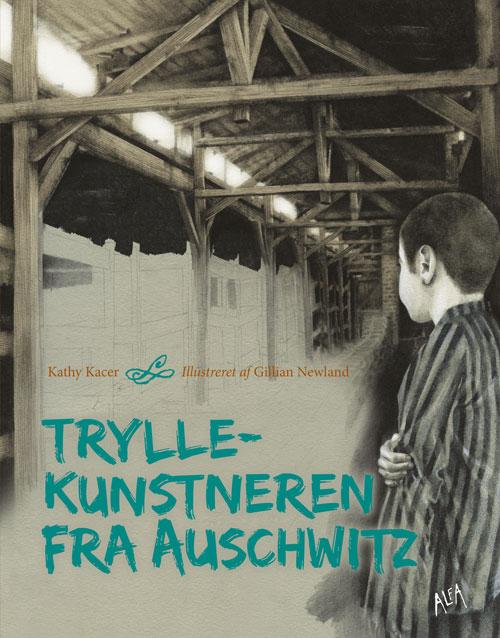 Cover for Kathy Kacer · Tryllekunstneren fra Auschwitz (Sewn Spine Book) [1. wydanie] (2015)