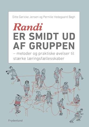 Cover for Ditte Gøricke Jensen Pernille Hedegaard Bøgh · Randi er smidt ud af gruppen (Sewn Spine Book) [1st edition] (2023)