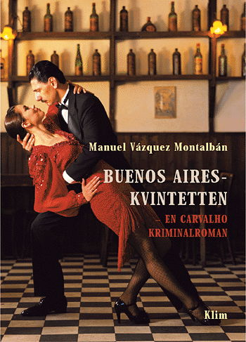 Buenos Aires-kvintetten - Manuel Vázquez Montalbán - Books - Klim - 9788779551237 - May 24, 2002