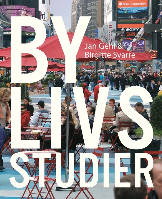 Cover for Jan Gehl og Birgitte Svarre · Bylivsstudier (Bound Book) [1e uitgave] (2021)