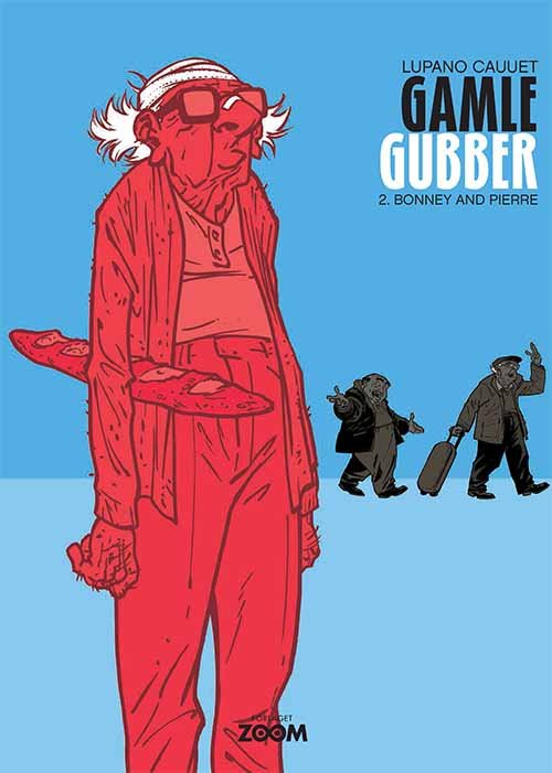 Cover for Paul Cauuet Wilfrid Lupano · Gamle Gubber: Gamle Gubber: Bonny and Pierre (Bound Book) [1th edição] (2017)