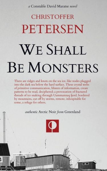 Cover for Christoffer Petersen · We Shall Be Monsters: The Hunt for a Sadistic Killer in the Arctic - Greenland Crime (Paperback Book) (2020)