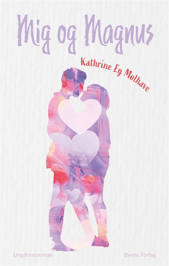Cover for Kathrine Eg Mølhave · Mig og Magnus (Sewn Spine Book) [1.º edición] (2022)