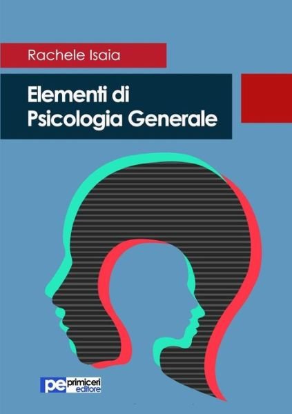 Cover for Rachele Isaia · Elementi di Psicologia Generale (Paperback Book) (2017)