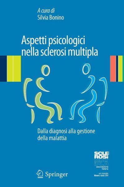 Cover for Silvia Bonino · Aspetti Psicologici Nella Sclerosi Multipla: Dalla Diagnosi Alla Gestione Della Malattia (Paperback Book) [2013 edition] (2012)