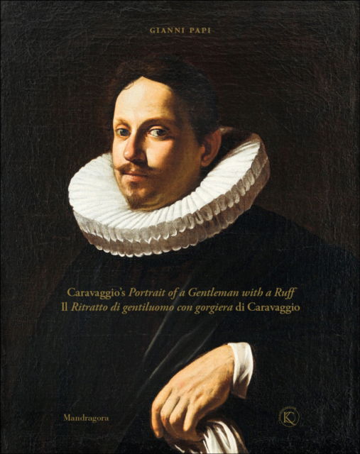 Cover for Gianni Papi · Caravaggio’s Portrait of a Gentleman with a Ruff (Hardcover Book) (2025)