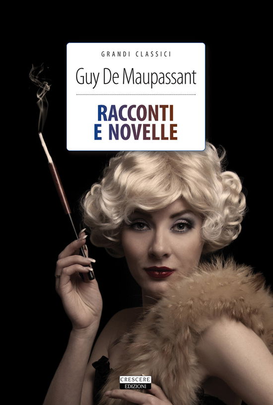 Cover for Guy De Maupassant · Racconti E Novelle. Con Segnalibro (Book)