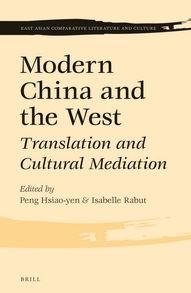 Cover for Hsiao-yen Peng · Modern China and the West: Translation and Cultural Mediation (Gebundenes Buch) (2014)