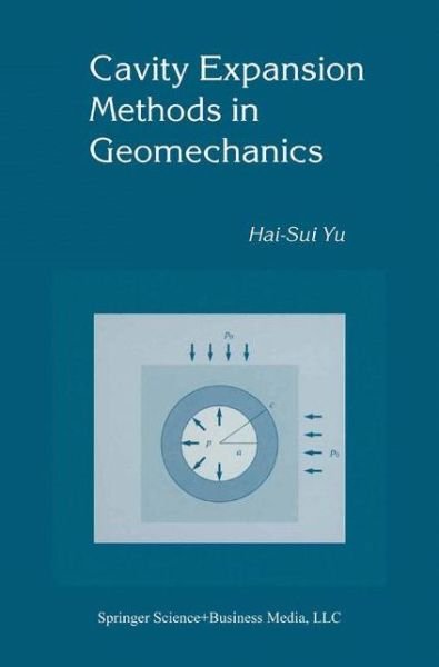 Cover for Hai-Sui Yu · Cavity Expansion Methods in Geomechanics (Paperback Bog) [Softcover reprint of hardcover 1st ed. 2000 edition] (2010)