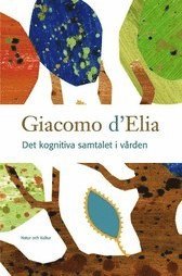 Cover for Giacomo D'elia · Det kognitiva samtalet i vården (Map) (2004)