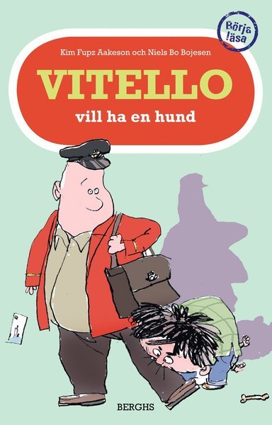 Serien om Vitello: Vitello vill ha en hund - Kim Fupz Aakeson - Books - Berghs - 9789150218237 - August 23, 2010