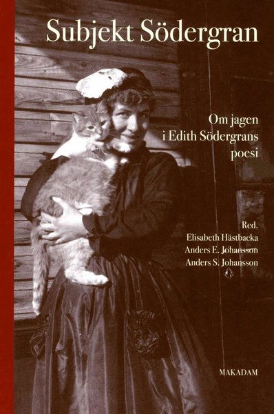 Cover for Anders E. Johansson · Subjekt Södergran : om jagen i Edith Södergrans poesi (Paperback Book) (2016)