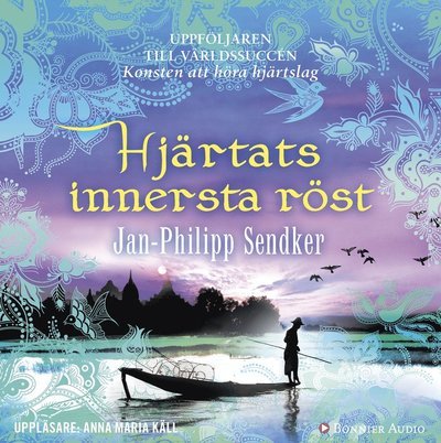 Cover for Jan-Philipp Sendker · Burma-serien: Hjärtats innersta röst (Hörbok (CD)) (2016)