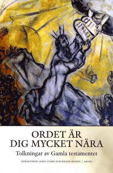 Ordet är dig mycket nära : Tolkningar av Gamla testamentet - David Willgren - Livros - Artos & Norma Bokförlag - 9789177770237 - 11 de setembro de 2018