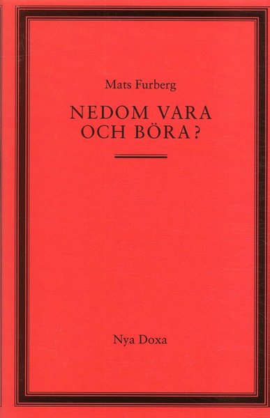 Cover for Mats Furberg · Nedom vara och böra? (Hardcover Book) (1993)