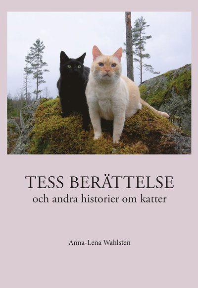 Cover for Anna-Lena Wahlsten · Tess berättelse och andra historier om katter (Map) (2017)