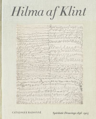 Cover for Daniel Birnbaum · Hilma af Klint Catalogue Raisonne Volume I: Spiritualistic Drawings (1896-1905) (Hardcover Book) (2021)