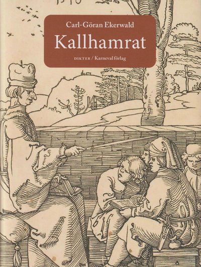 Cover for Carl-Göran Ekerwald · Kallhamrat (Innbunden bok) (2022)