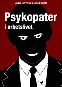 Cover for Mike Florette · Psykopater i arbetslivet (Book) (2015)