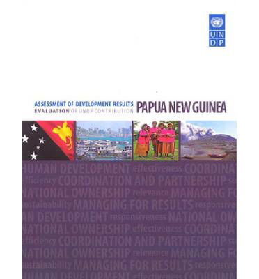 Cover for United Nations Development Programme · Assessment of Development Results: Evaluation of UNDP Contribution - Papua New Guinea (Paperback Book) (2011)