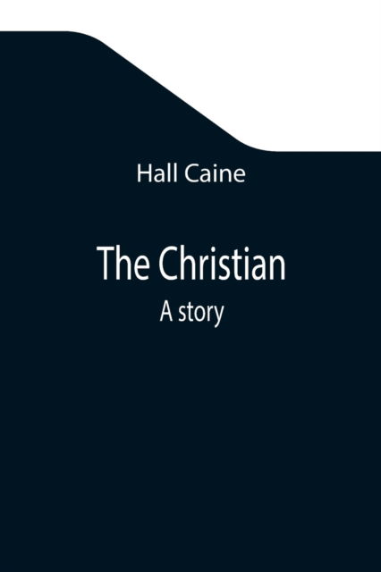 Cover for Hall Caine · The Christian; A story (Paperback Book) (2021)