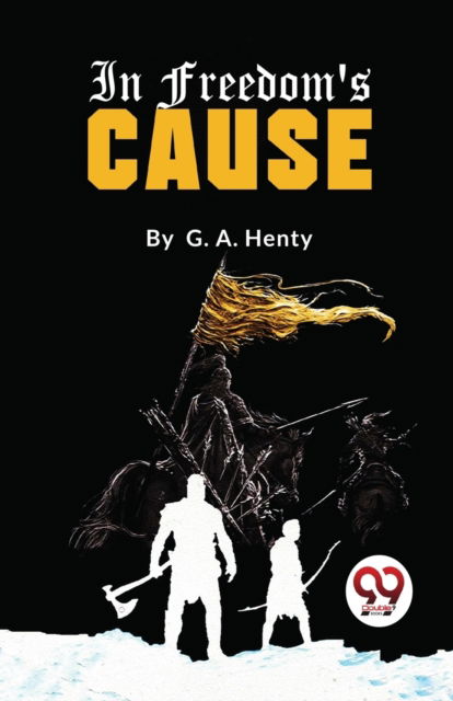 Cover for G.A. Henty · In Freedom's Cause (Paperback Book) (2023)