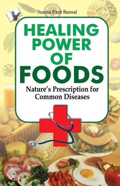Cover for Sunita Pant Bansal · Healing Power of Foods (Paperback Book) (2013)