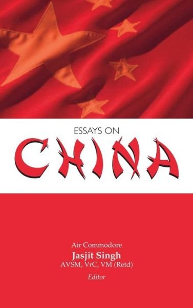 Cover for Jasjit Singh · Essays on China (Hardcover Book) (2012)