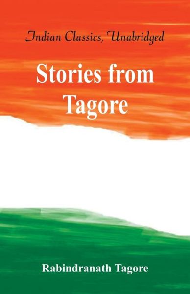 Stories from Tagore - Rabindranath Tagore - Books - Alpha Editions - 9789386686237 - August 29, 2017