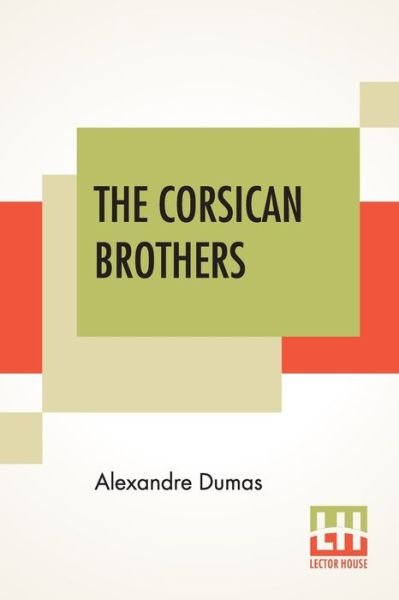 Cover for Alexandre Dumas · The Corsican Brothers: A Novel Translated By Henry Frith (Paperback Book) (2020)