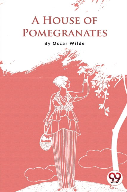 Cover for Oscar Wilde · A House of Pomegranates (Paperback Book) (2022)