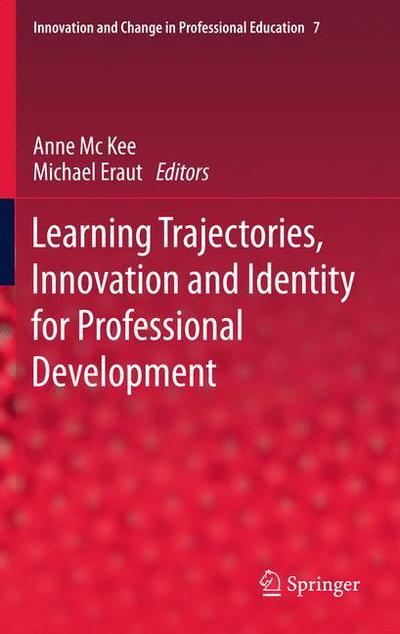 Anne MC Kee · Learning Trajectories, Innovation and Identity for Professional Development - Innovation and Change in Professional Education (Gebundenes Buch) (2011)