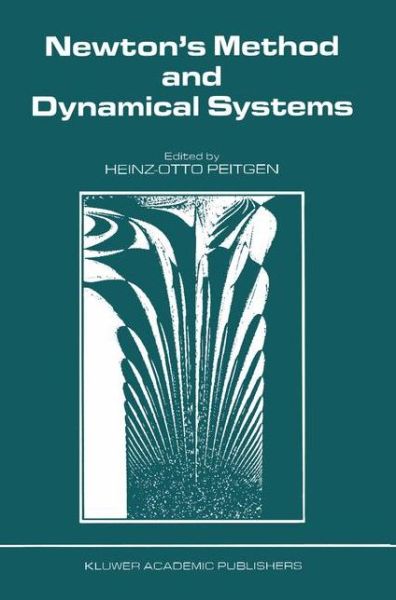 Cover for H -o Peitgen · Newton's Method and Dynamical Systems (Paperback Bog) [Softcover Reprint of the Original 1st Ed. 1989 edition] (2011)