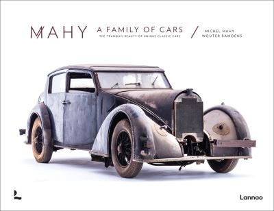 Mahy. A Family of Cars: The Tranquil Beauty of Unique Classic Cars - Michel Mahy - Libros - Lannoo Publishers - 9789401455237 - 6 de septiembre de 2021