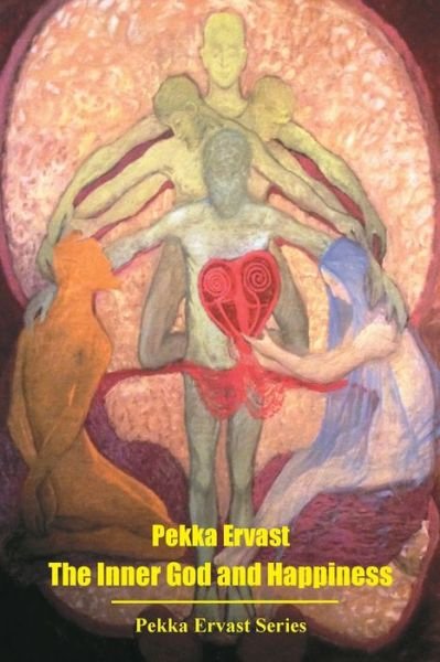 Cover for Pekka Ervast · The Inner God and Happiness (Paperback Book) (2018)