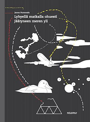 Cover for Janne Nummela · Lyhyellä matkalla ohuesti jäätyneen meren yli (Paperback Book) (2013)