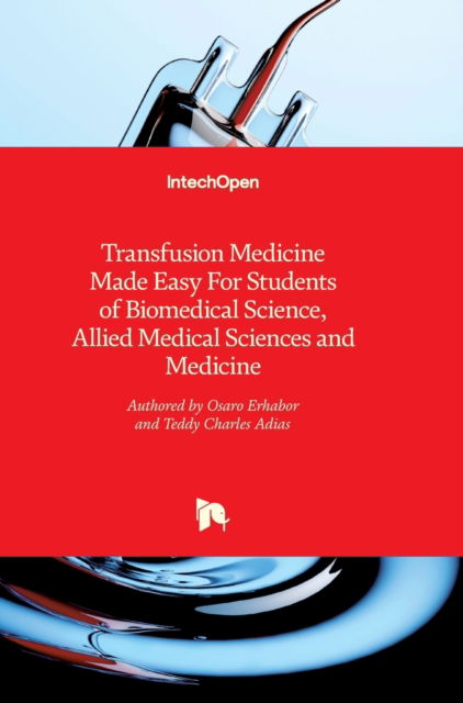 Cover for Osaro Erhabor · Transfusion Medicine Made Easy For Students of Biomedical Science, Allied Medical Sciences and Medicine (Hardcover Book) (2012)