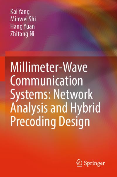 Cover for Kai Yang · Millimeter-Wave Communication Systems: Network Analysis and Hybrid Precoding Design (Taschenbuch) [2022 edition] (2023)